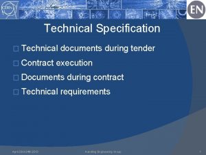 Technical Specification Technical Contract documents during tender execution