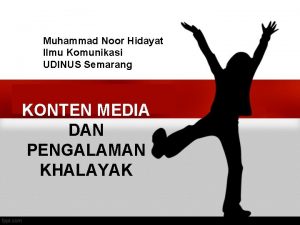 Muhammad Noor Hidayat Ilmu Komunikasi UDINUS Semarang KONTEN