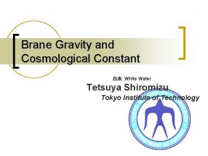 Brane Gravity and Cosmological Constant White Water Tetsuya