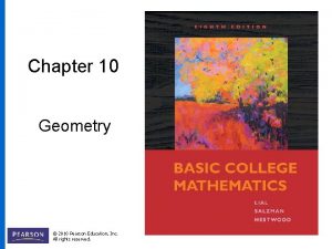 Chapter 10 Geometry 2010 Pearson Education Inc All