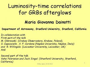 Luminositytime correlations for GRBs afterglows Maria Giovanna Dainotti