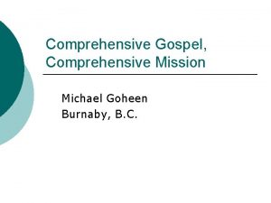 Comprehensive Gospel Comprehensive Mission Michael Goheen Burnaby B