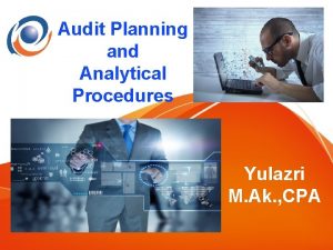 Audit Planning and Analytical Procedures Yulazri M Ak