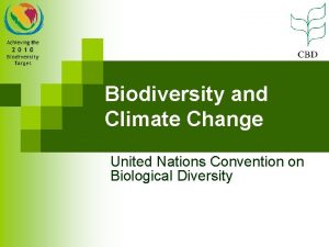 Biodiversity and Climate Change United Nations Convention on