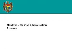 Moldova EU Visa Liberalisation Process Visa liberalisation background