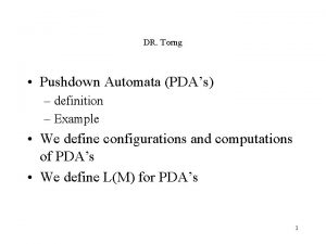 DR Torng Pushdown Automata PDAs definition Example We