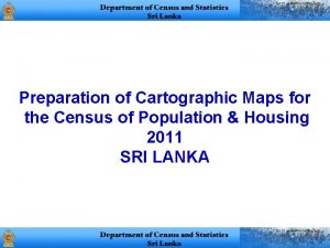 Preparation of Cartographic Maps for the Census of