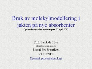 Bruk av molekylmodellering i jakten p nye absorbenter