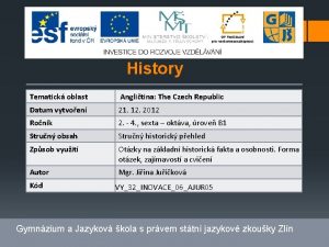 History Tematick oblast Anglitina The Czech Republic Datum