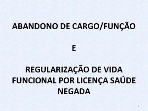 ABANDONO DE CARGOFUNO E REGULARIZAO DE VIDA FUNCIONAL