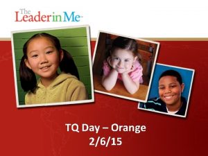 TQ Day Orange 2615 What Is Leadership Leadership