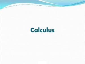 Calculus Main Menu The Limit Process THE LIMIT