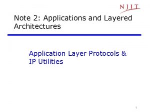 Note 2 Applications and Layered Architectures Application Layer