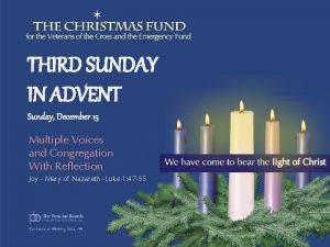 THIRD SUNDAY IN ADVENT Sunday December 15 Multiple