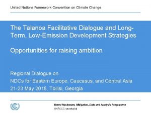 The Talanoa Facilitative Dialogue and Long Term LowEmission