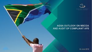 AGSA OUTLOOK ON MSCOA AND AUDIT OF COMPLIANT