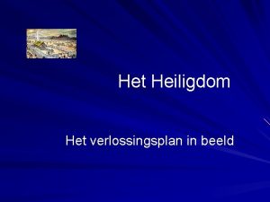 Het Heiligdom Het verlossingsplan in beeld Het Heiligdom