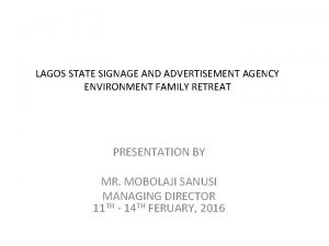 LAGOS STATE SIGNAGE AND ADVERTISEMENT AGENCY ENVIRONMENT FAMILY