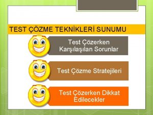 TEST ZME TEKNKLER SUNUMU Test zerken Karlan Sorunlar