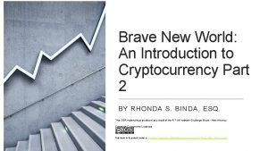 Brave New World An Introduction to Cryptocurrency Part