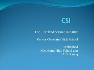 CSI The Cleveland Science Initiative Grover Cleveland High
