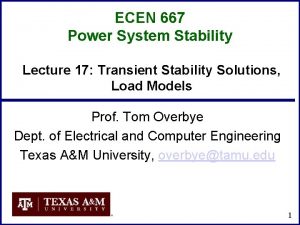 ECEN 667 Power System Stability Lecture 17 Transient