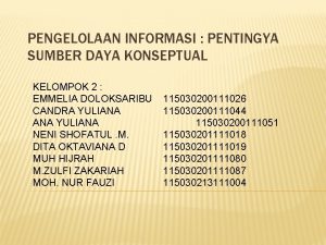 PENGELOLAAN INFORMASI PENTINGYA SUMBER DAYA KONSEPTUAL KELOMPOK 2