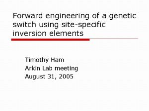 Forward engineering of a genetic switch using sitespecific