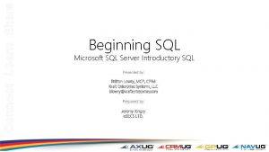 Connect Learn Share Beginning SQL Microsoft SQL Server