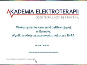 Wykorzystanie kamizelki defibrylujcej w Europie Wyniki ankiety przeprowadzonej