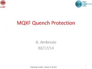 MQXF Quench Protection G Ambrosio 021714 DOE Review