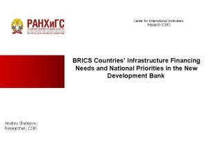 Center for International Institutions Research CIIR BRICS Countries