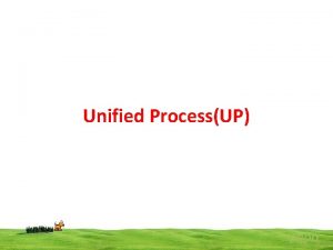 Unified ProcessUP popo Unified ProcessUP 4 phases 1