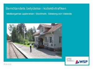 Bemtandets betydelse i kollektivtrafiken Medborgarnas upplevelser i Stockholm