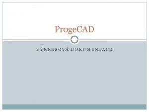 Proge CAD VKRESOV DOKUMENTACE Tisk Objekt http solicad Proge CAD VKRESOV DOKUMENTACE Tisk Objekt http solicad