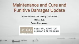 Maintenance and Cure and Punitive Damages Update Inland