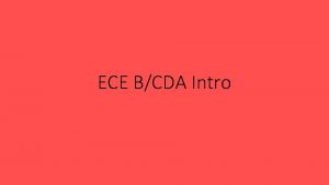 ECE BCDA Intro Teaching You will teach 4