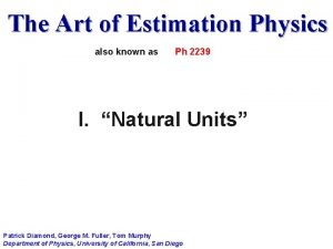 The Art of Estimation Physics also known as