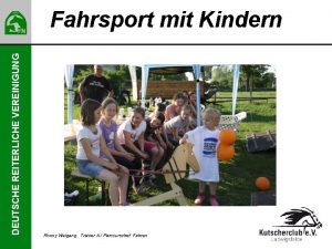 DEUTSCHE REITERLICHE VEREINIGUNG Fahrsport mit Kindern Ronny Weigang