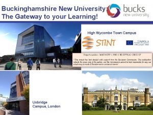 Buckinghamshire New University The Gateway to your Learning
