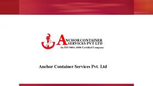 Anchor Container Services Pvt Ltd Anchor Container Works