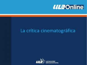 La crtica cinematogrfica Introduccin La crtica de cine