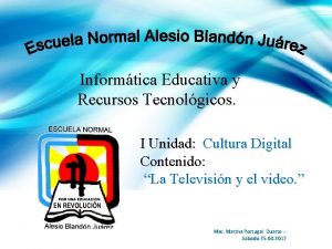 Informtica Educativa y Recursos Tecnolgicos I Unidad Cultura