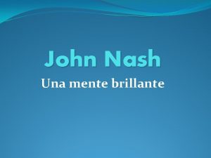 John Nash Una mente brillante John Nash Nacque