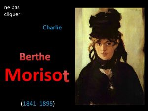 ne pas cliquer Charlie Berthe Moriso t 1841