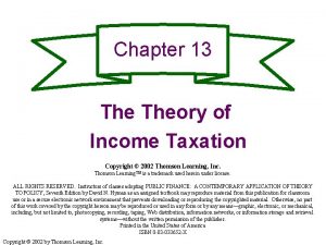 Chapter 13 Theory of Income Taxation Copyright 2002