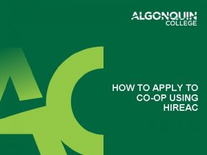 HOW TO APPLY TO COOP USING HIREAC Apply