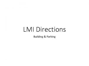 LMI Directions Building Parking LMI DirectionsDriving From I495