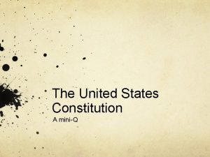 The United States Constitution A miniQ Shays rebellion