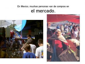 En Mexico muchas personas van de compras en